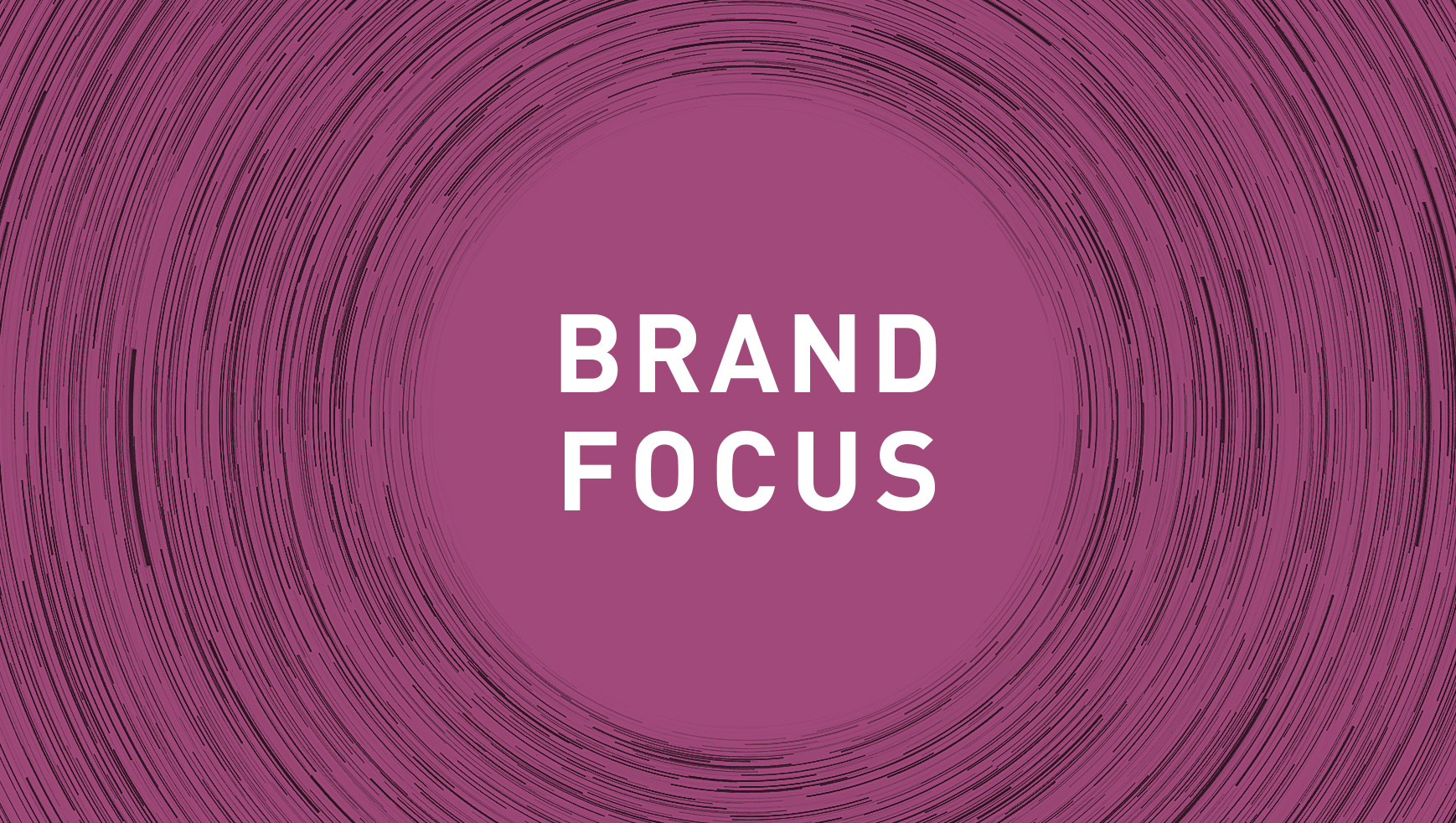 4 Signs Your Brand Is Losing Focus